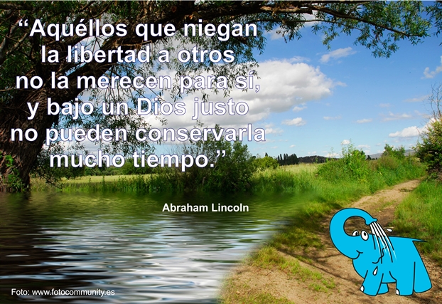 Una Enseñanza de Abraham Lincoln sobre La Libertad, en La Frase del Día del Elefante Azul de Avilés